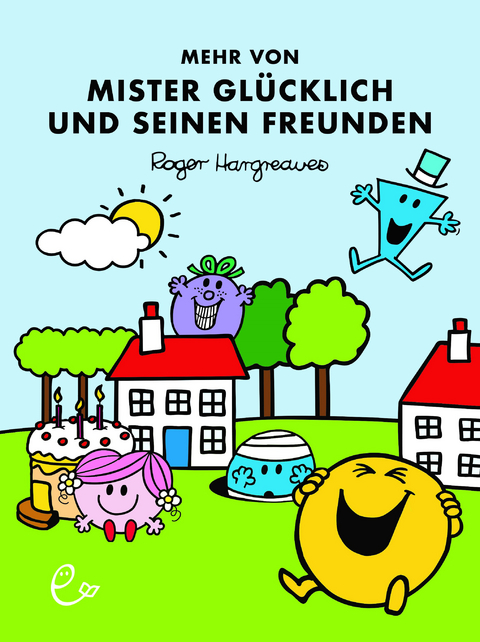 Mehr von Mister Glücklich und seinen Freunden - Roger Hargreaves