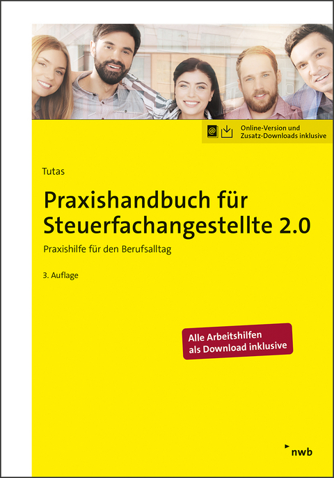 Praxishandbuch für Steuerfachangestellte 2.0 - Mario Tutas, Sönke Arendt B.A., Mentor Grapci, Anika Hildebrand, Ingo Kruse, Christian Lange, Michael Schick, Marcel Schütt, Sabine Schütt