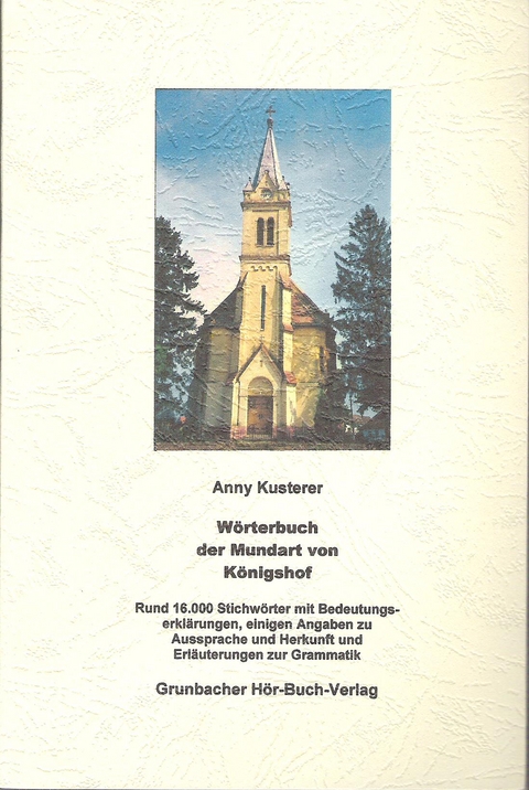 Wörterbuch der Mundart von Königshof - Anny Kusterer