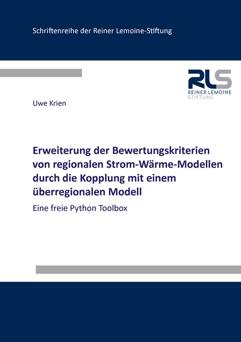 Erweiterung der Bewertungskriterien von regionalen Strom-Wärme-Modellen durch die Kopplung mit einem überregionalen Modell - Uwe Krien