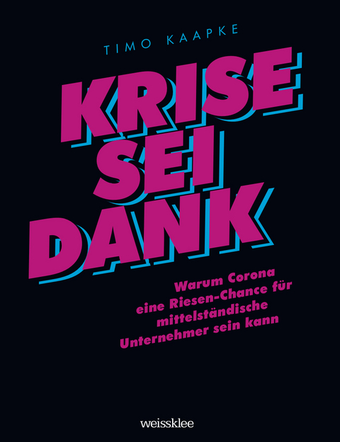 Krise sei Dank - Timo Kaapke