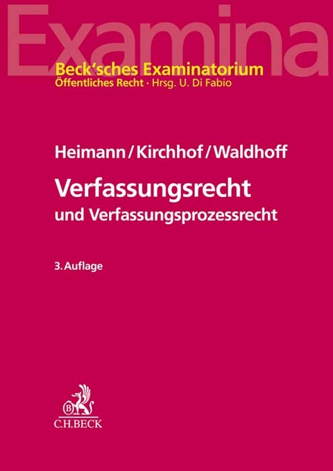 Verfassungsrecht und Verfassungsprozessrecht - Hans Markus Heimann, Gregor Kirchhof, Christian Waldhoff