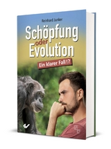 Schöpfung oder Evolution - Junker, Reinhard