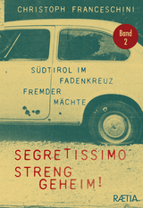 Segretissimo, streng geheim! - Christoph Franceschini