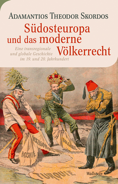 Südosteuropa und das moderne Völkerrecht - Adamantios Theodor Skordos