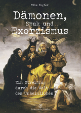 Dämonen, Spuk und Exorzismus - Mike Vogler