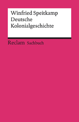 Deutsche Kolonialgeschichte - Speitkamp, Winfried