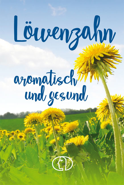 Löwenzahn - aromatisch und gesund - Grit Nitzsche