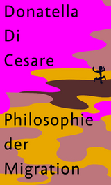 Philosophie der Migration - Donatella di Cesare