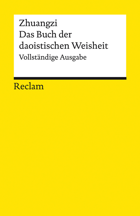 Zhuangzi. Das Buch der daoistischen Weisheit. Vollständige Ausgabe - 