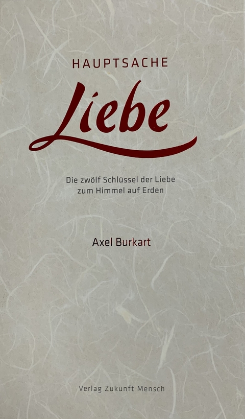 Hauptsache Liebe - Axel Burkart