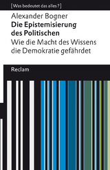 Die Epistemisierung des Politischen - Alexander Bogner