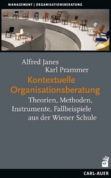 Kontextuelle Organisationsberatung - Alfred Janes, Karl Prammer