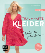 Traumhafte Kleider – Nähen für jeden Anlass - Janika Böhm