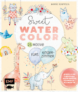 Sweet Watercolor – 25 Motive fürs Kinderzimmer malen - Margit Krapesch