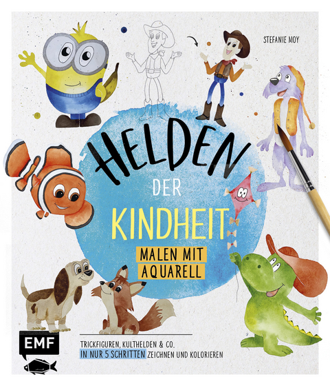 Helden der Kindheit – Malen mit Aquarell - Stefanie Moy