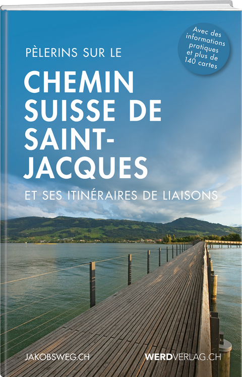 Le Chemin de Saint- Jacques en Suisse - 