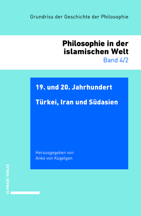 19. und 20. Jahrhundert: Türkei, Iran und Südasien - 