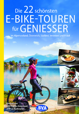 Die 22 schönsten E-Bike-Touren für Genießer