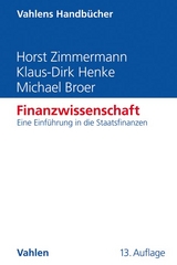 Finanzwissenschaft - Horst Zimmermann, Klaus-Dirk Henke, Michael Broer