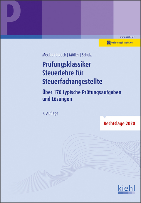 Prüfungsklassiker Steuerlehre für Steuerfachangestellte - Christian Mecklenbrauck, Peter Volker Müller, Heiko Schulz