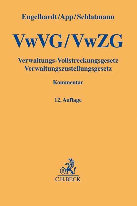 Verwaltungs-Vollstreckungsgesetz, Verwaltungszustellungsgesetz - Hanns Engelhardt