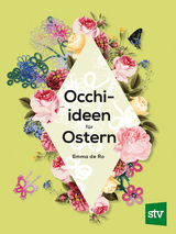 Occhi-Ideen für Ostern - Emma de Ro