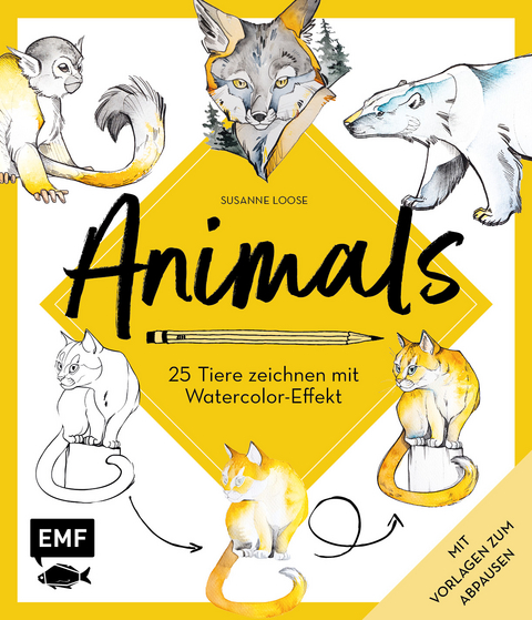 Animals – 25 Tiere zeichnen mit Watercolor-Effekt - Susanne Loose