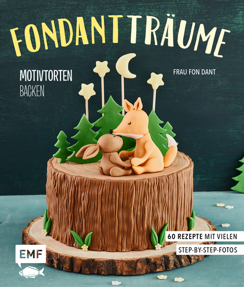 Fondant-Träume: Motivtorten backen - Esther Bange