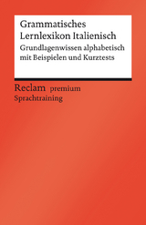 Grammatisches Lernlexikon Italienisch. Grundlagenwissen alphabetisch mit Beispielen und Kurztests - Vial, Valerio