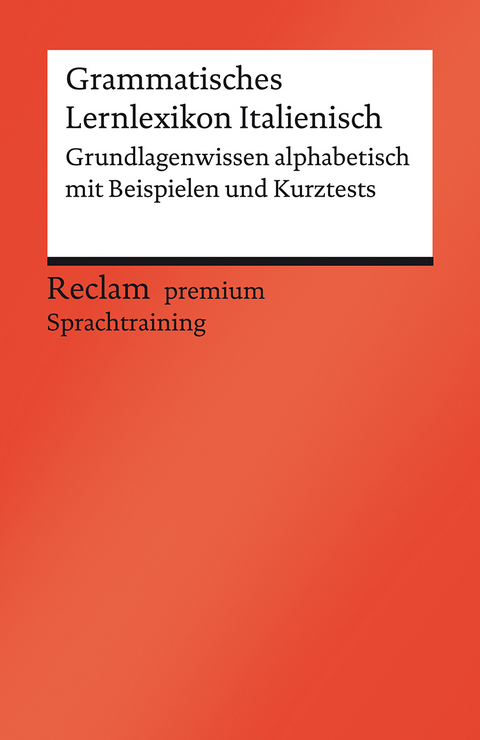 Grammatisches Lernlexikon Italienisch. Grundlagenwissen alphabetisch mit Beispielen und Kurztests - Valerio Vial