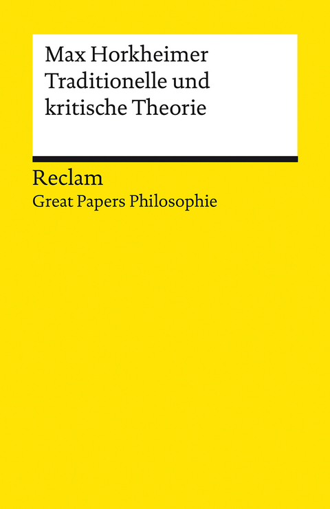 Traditionelle und kritische Theorie. [Great Papers Philosophie] - Max Horkheimer