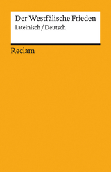 Der Westfälische Frieden. Lateinisch/Deutsch - 