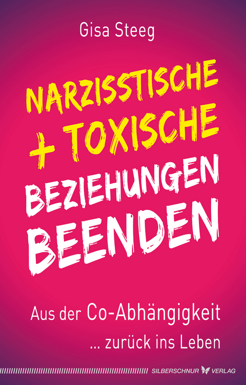 Narzisstische und toxische Beziehungen beenden - Gisa Steeg