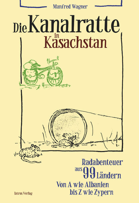 Die Kanalratte in Kasachstan - Manfred Wagner