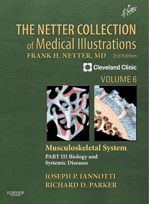 Netter Collection of Medical Illustrations: Musculoskeletal System, Volume 6, Part III - Musculoskeletal Biology and Systematic Musculoskeletal Disease E-Book -  Joseph P Iannotti,  Richard Parker