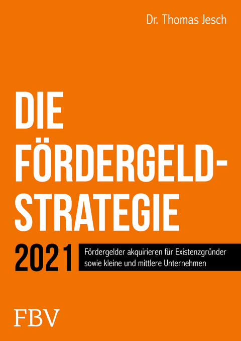 Die Fördergeld-Strategie - Thomas Jesch