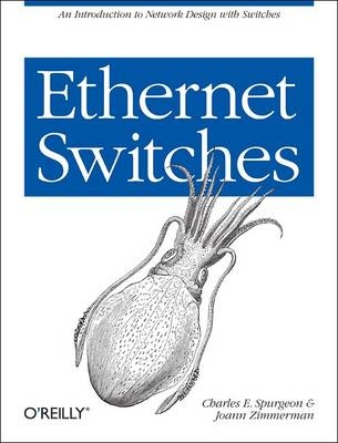 Ethernet Switches -  Charles E. Spurgeon,  Joann Zimmerman