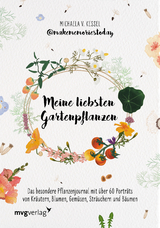 Meine liebsten Gartenpflanzen - Michaela v. Kessel @makememoriestoday