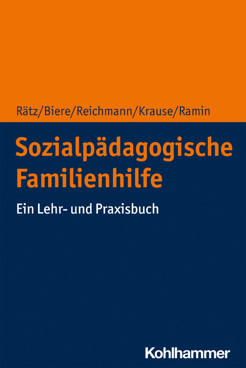 Sozialpädagogische Familienhilfe - Regina Rätz, Axel Biere, Ute Reichmann, Hans-Ulrich Krause, Sibylle Ramin