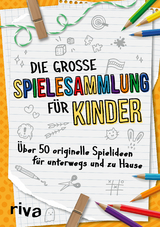 Die große Spielesammlung für Kinder - Emma Hegemann