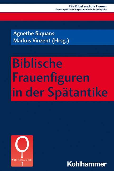 Biblische Frauenfiguren in der Spätantike - 