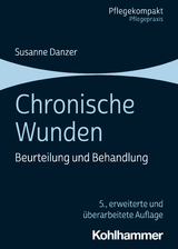 Chronische Wunden - Danzer, Susanne