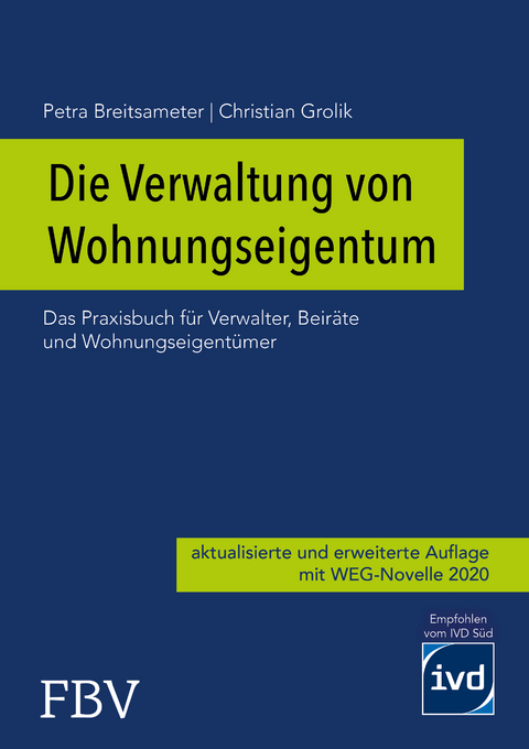 Die Verwaltung von Wohnungseigentum - Christian Grolik, Petra Breitsameter