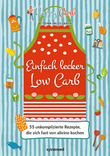 Happy Carb: Einfach lecker Low Carb - Bettina Meiselbach