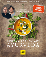 Heilsam kochen mit Ayurveda - Dietrich Grönemeyer, Volker Mehl