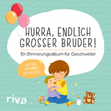 Hurra, endlich großer Bruder! -  riva Verlag