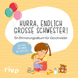 Hurra, endlich große Schwester! -  riva Verlag