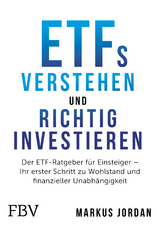 ETFs verstehen und richtig investieren - Markus Jordan