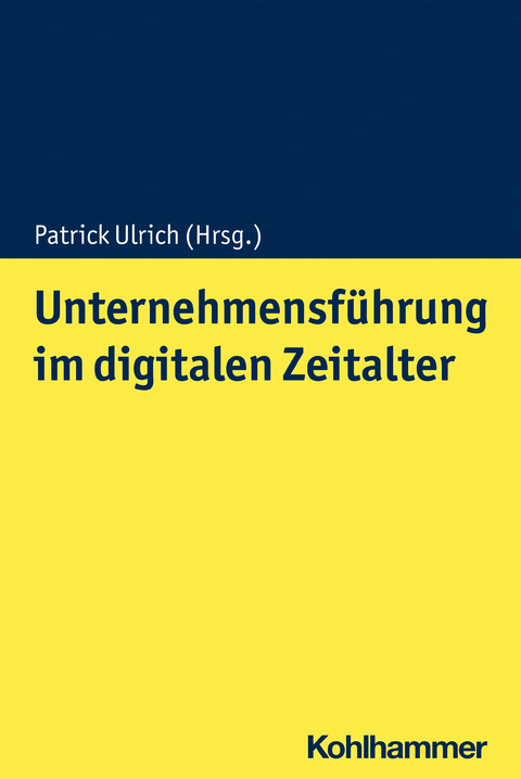 Unternehmensführung im digitalen Zeitalter - 